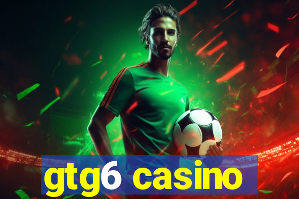 gtg6 casino